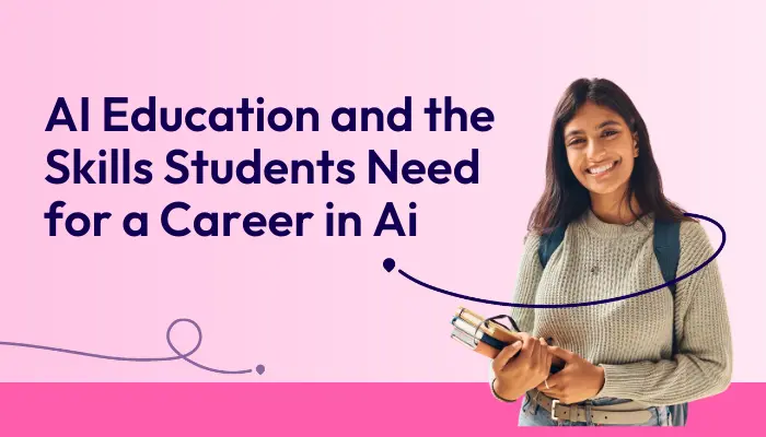 ai-education-and-the-skills-students-need-for-a-career-in-ai