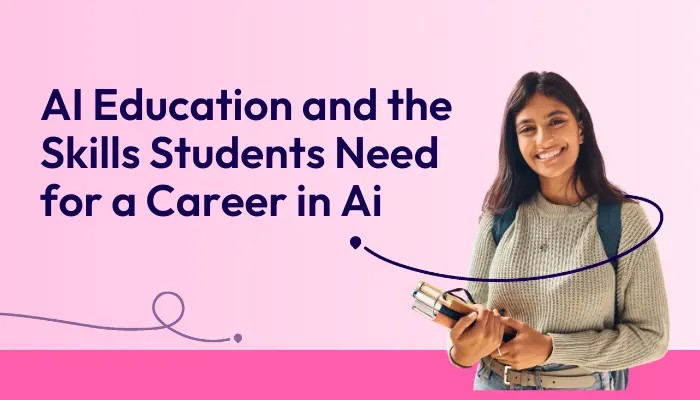 ai-education-and-the-skills-students-need-for-a-career-in-ai